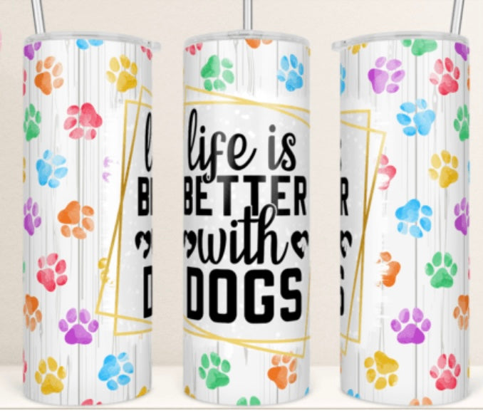 Life Is Better With Dogs